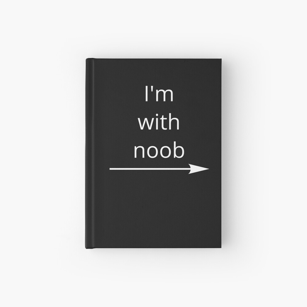 Roblox I M With Noob Meme Funny Noob Gamer Gifts Idea Spiral Notebook By Smoothnoob Redbubble - im a noob roblox