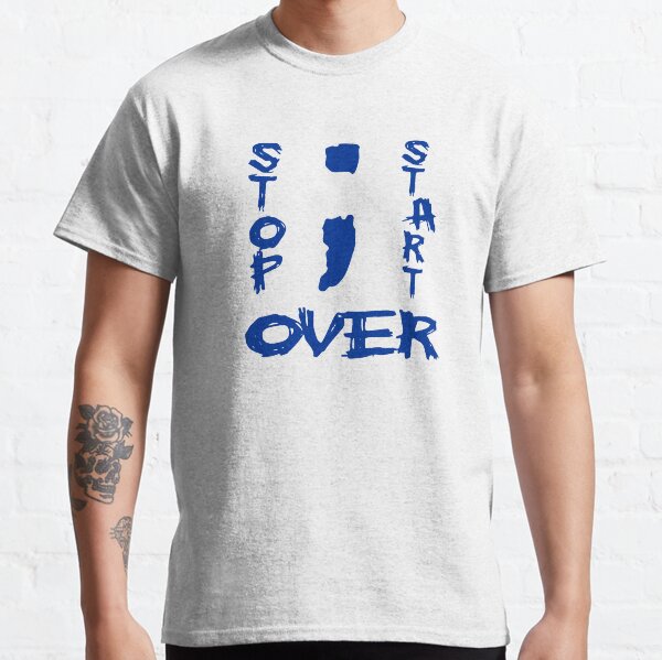 Semi-Colon - Stop Start Over Classic T-Shirt