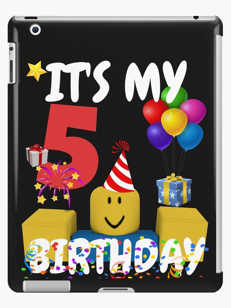 Roblox Noob Birthday Boy It S My 5th Birthday Fun 5 Years Old Gift T Shirt Ipad Case Skin By Smoothnoob Redbubble - old roblox noob face