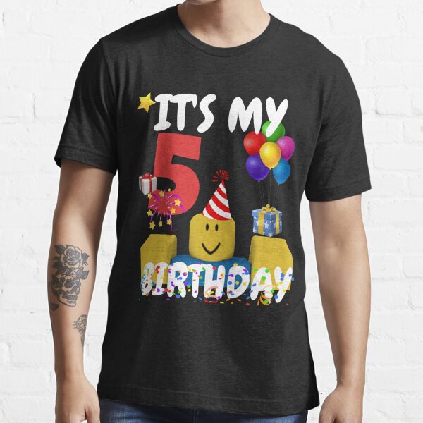 Roblox Noob Birthday Boy It S My 5th Birthday Fun 5 Years Old Gift T Shirt T Shirt By Smoothnoob Redbubble - 10 bowling pins set up roblox