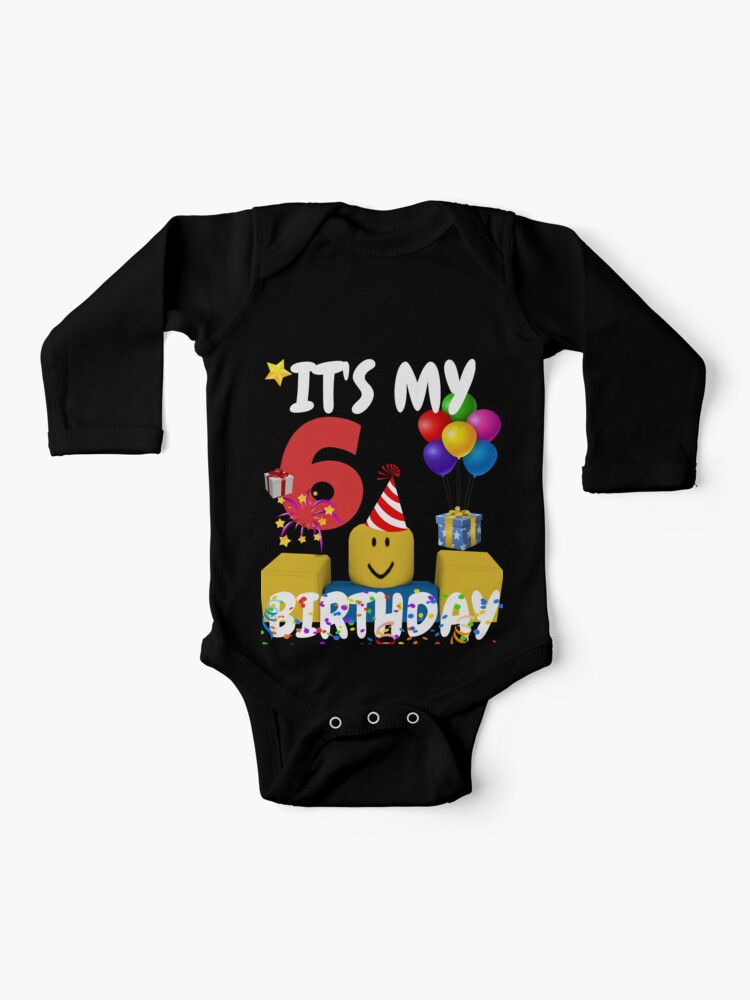 Roblox Noob Birthday Boy It S My 6th Birthday Fun 6 Years Old Gift T Shirt Baby One Piece By Smoothnoob Redbubble - roblox long sleeve baby one piece redbubble