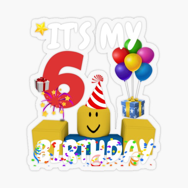 Roblox Noob Birthday Boy It S My 5th Birthday Fun 5 Years Old Gift T Shirt Sticker By Smoothnoob Redbubble - 6 year old roblox photos