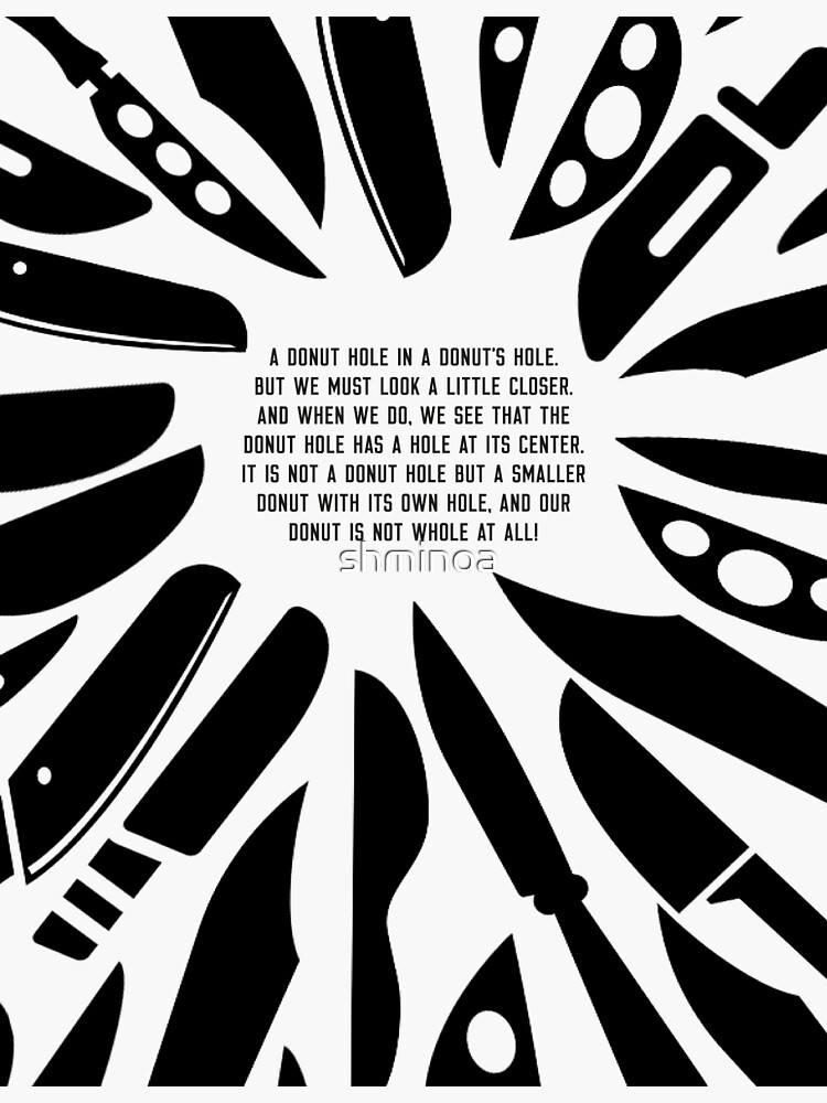 "Art and Quote A Donut Hole Within A Donut's Hole, Knives Out" Sticker