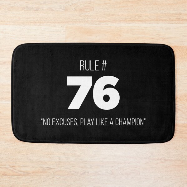Item preview, Rule # 76 "No Excuses, Play Like A Champion" designed and sold by BrianSmith84.