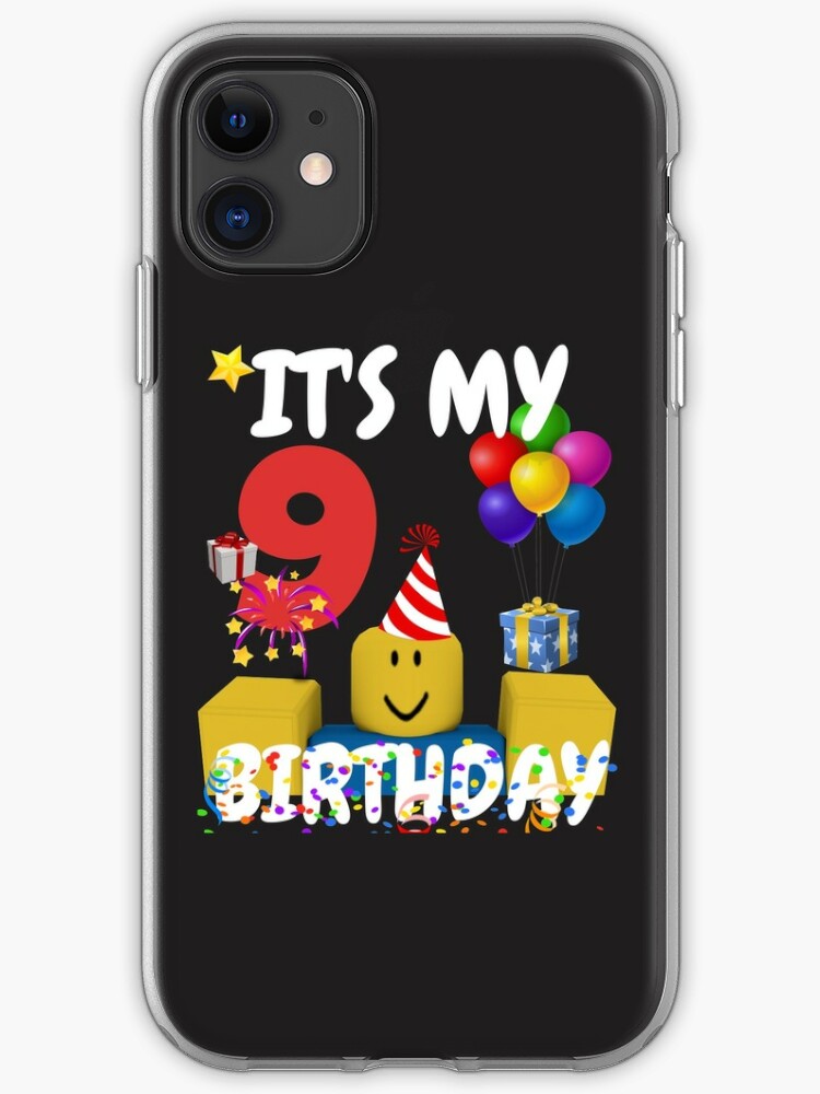 Roblox Noob Birthday Boy It S My 9th Birthday Fun 9 Years Old Gift T Shirt Iphone Case Cover By Smoothnoob Redbubble - lilly s roblox