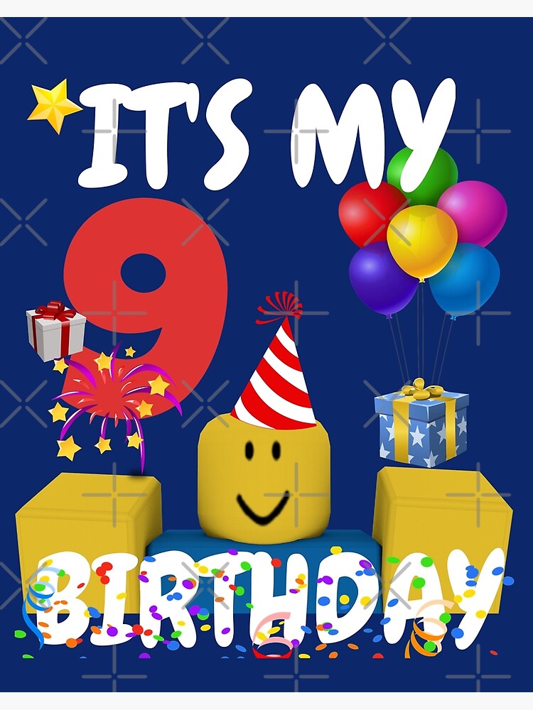 Roblox Noob Birthday Boy It S My 9th Birthday Fun 9 Years Old Gift T Shirt Art Board Print By Smoothnoob Redbubble - me happy boy roblox