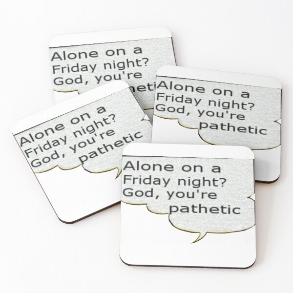 Item preview, Alone on a Friday night? god, you're pathetic designed and sold by Danknesshazard.