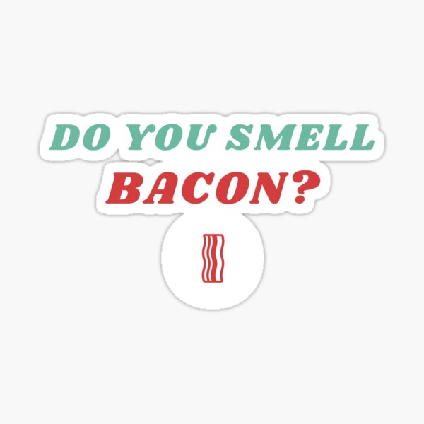 "Even Stevens Beans Do You Smell Bacon?" Sticker by FloridaSummer