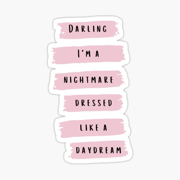 Darling Im un cauchemar habillé comme une rêverie Taylor Swift 1989 Album Blank Space Lyrics Sticker