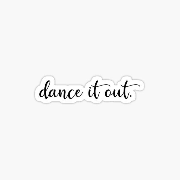 Dance It Out Geschenke Merchandise Redbubble