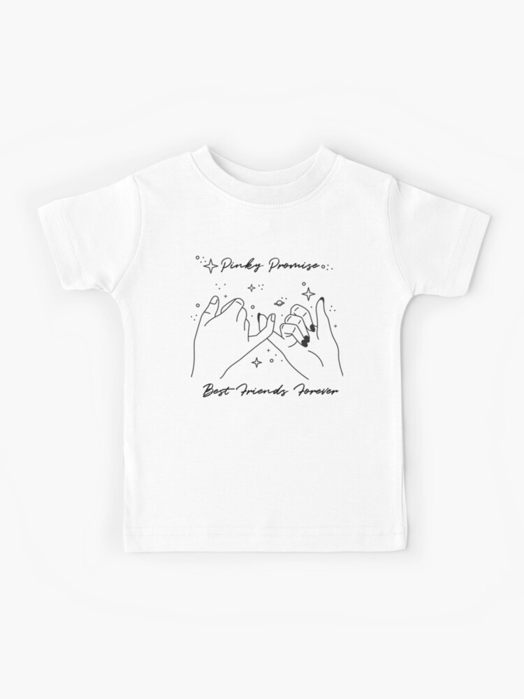 fingeraftryk Svag Chaiselong Pinky Promise Best Friends Forever" Kids T-Shirt for Sale by FiyaTees |  Redbubble