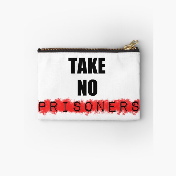 Item preview, Take No Prisoners designed and sold by jackknite.