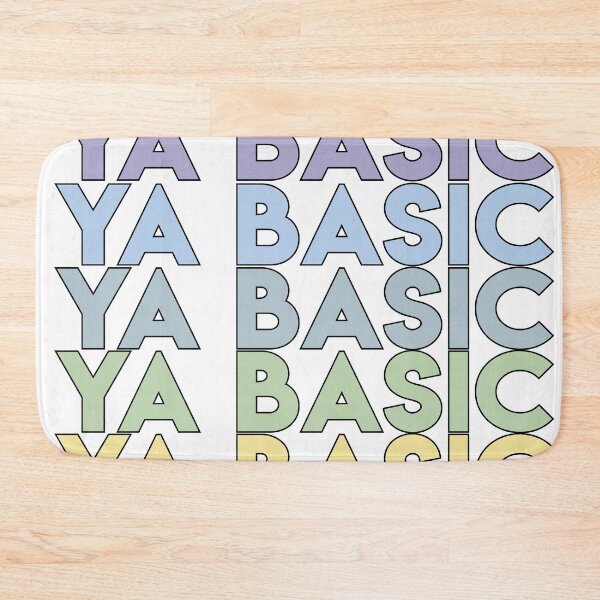 Item preview, Ya Basic! (Updated) designed and sold by Thomas Nunn.