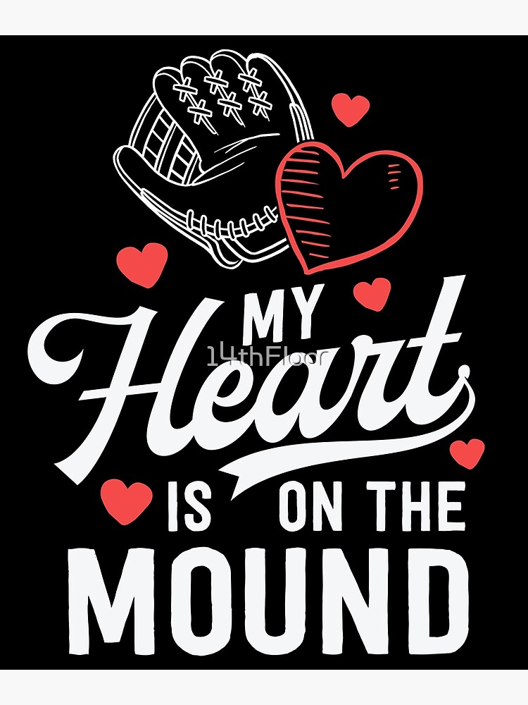My Heart Is On That Mound Baseball Pitcher Mom Shirt Gift