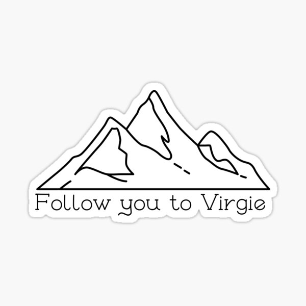 Follow you...mountains Sticker