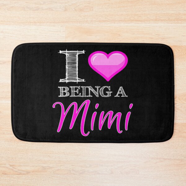 Item preview, I <3 Being a Mimi Novelty Graphic design Heart Love Mi Mi designed and sold by nikkidawn74.