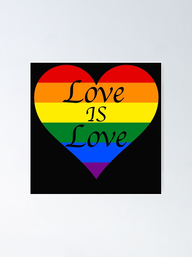 Download Love Is Love Rainbow Heart With Black Background Poster By Sunnytvart Redbubble