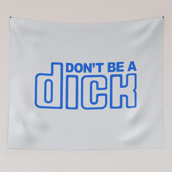 Item preview, DON'T BE A D/CK designed and sold by Dylan Morang.