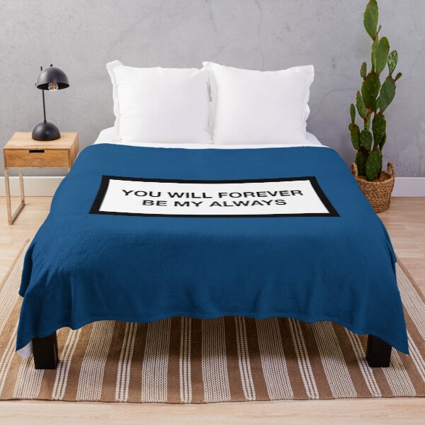 Item preview, YOU WILL FOREVER BE MY ALWAYS designed and sold by ZANGRAM.