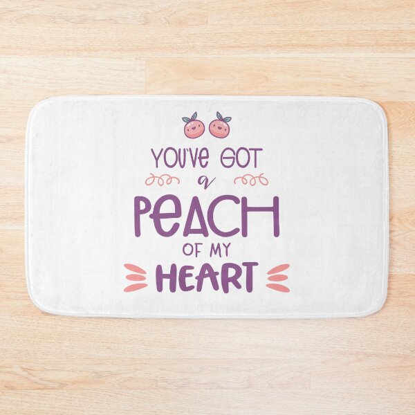 Item preview, You've Got A Peach Of My Heart  designed and sold by Phorase.