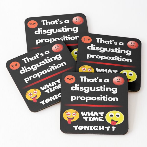 Item preview, That's a disgusting proposition, What time tonight. designed and sold by jayne0524.