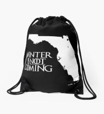 Winter is NOT coming Drawstring Bag