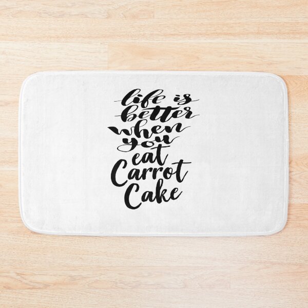 Item preview, Life Is Better When You Eat Carrot Cake designed and sold by ProjectX23.