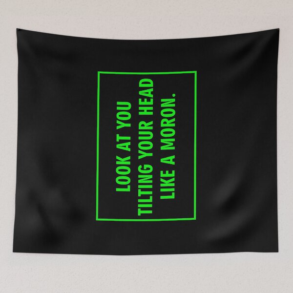 Item preview, look at you tilting your head like a moron designed and sold by MallsD.
