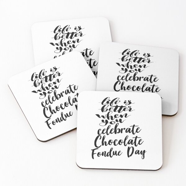 Item preview, Life Is Better When You Celebrate Chocolate Fondue Day designed and sold by ProjectX23.