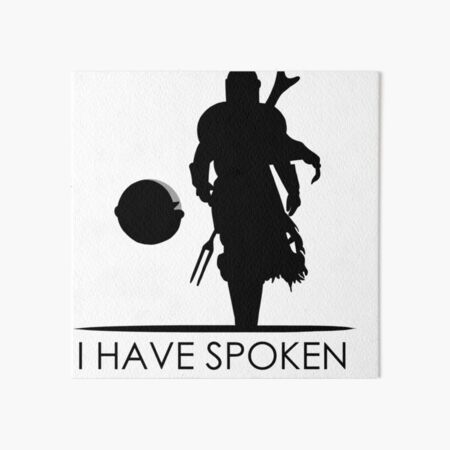 Mando I have spoken Art Board Print