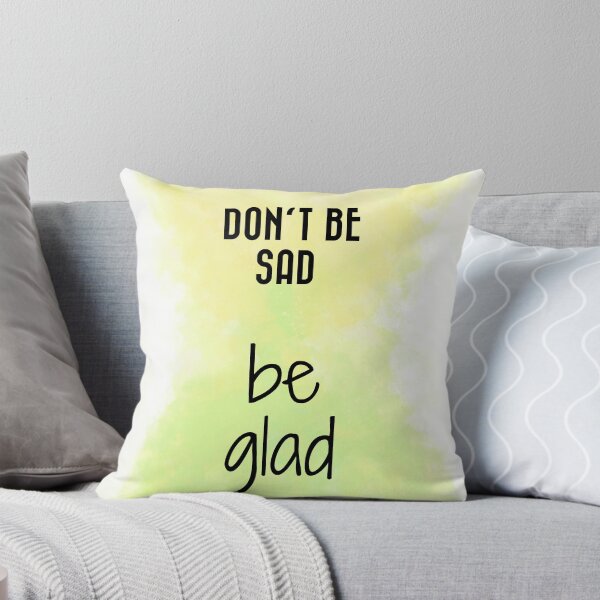 Item preview, Don't Be Sad, Be Glad! (black) Motivational  designed and sold by Odsy.