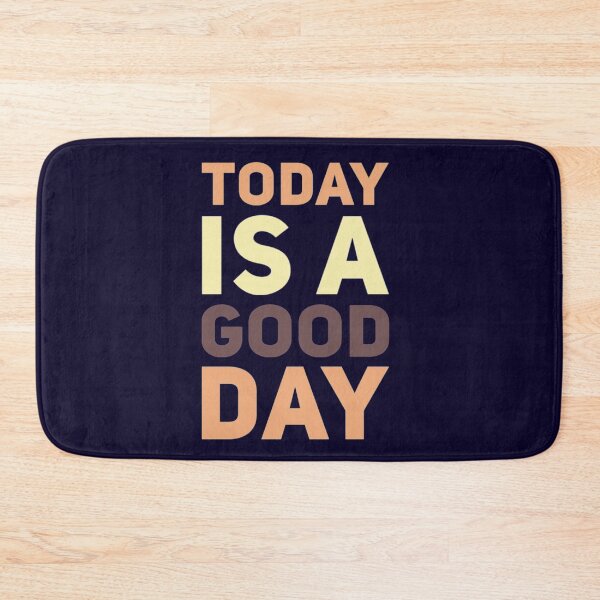Item preview, Today Is A Good Day - Positivity and Motivation designed and sold by madtoyman.