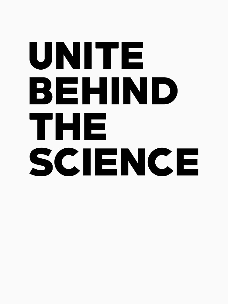 unite behind the science t shirt