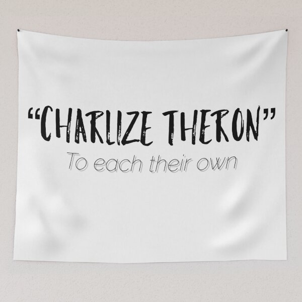 Item preview, "Charlize Theron" to each their own designed and sold by flying-flamingo.