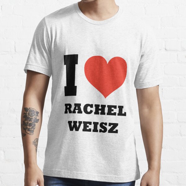 "I love Rachel Weisz" T-shirt for Sale by TLaw | Redbubble | rachel ...