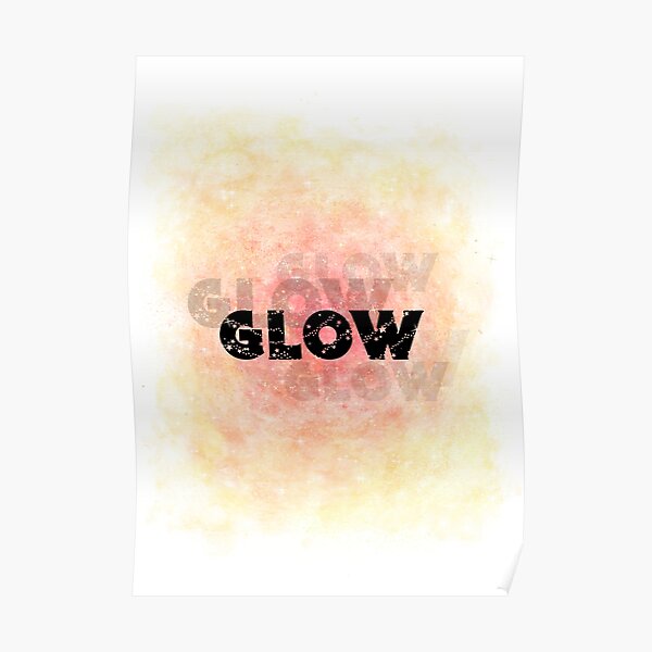 Glow (black) Motivational Poster