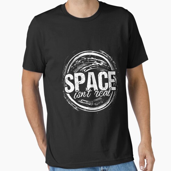 Item preview, Space Isn't Real designed and sold by Shoppiti-Merch.