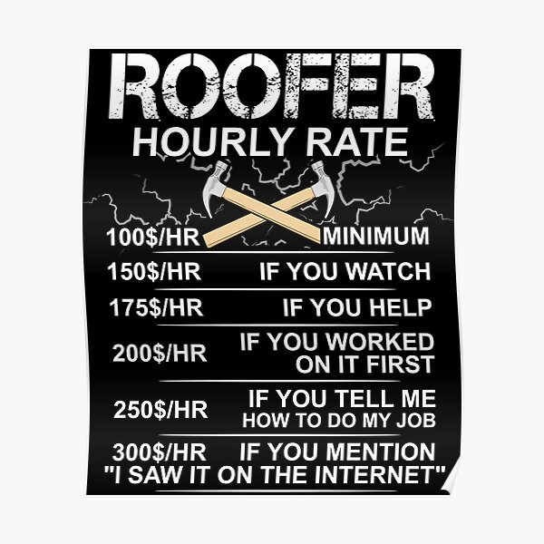 "Funny Roofer Gift Sarcastic Gift Hourly Labor Rate Roofing