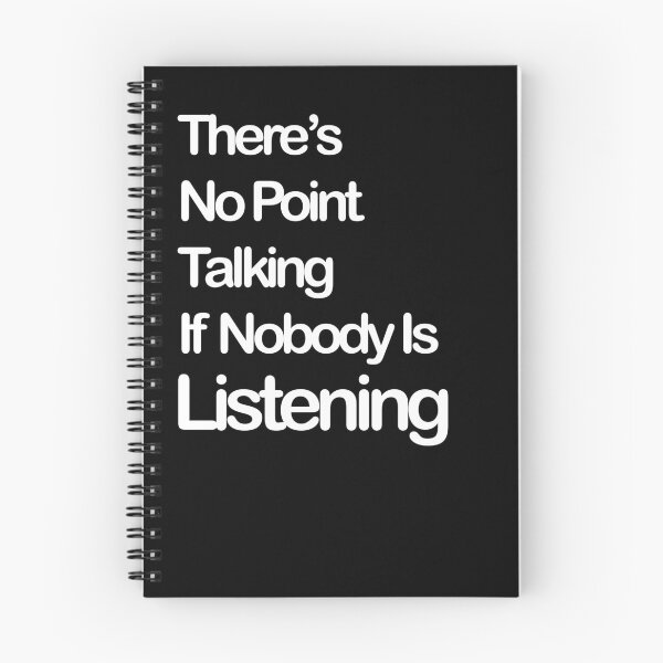 Item preview, There's No Point Talking If Nobody's Listening designed and sold by Thingy72.