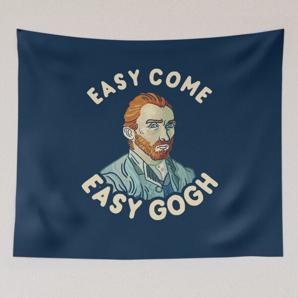 Item preview, Easy Come Easy Gogh designed and sold by Yipptee Shirts.