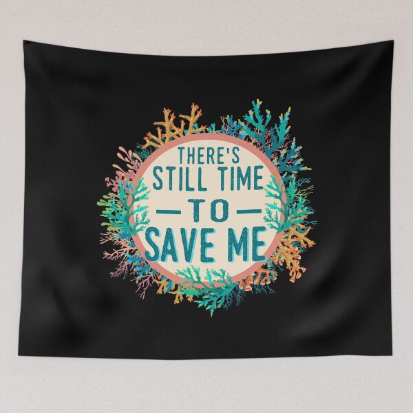 Item preview, Earth Day Gift - Ocean Lover Gifts - There's Still Time To Save Me - Save The Reef designed and sold by kntranhoang.