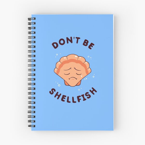 Item preview, Don't Be Shellfish designed and sold by Yipptee Shirts.