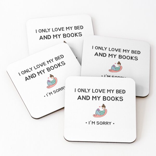 Item preview, I only love my bed and my books, I'm sorry designed and sold by henes88.