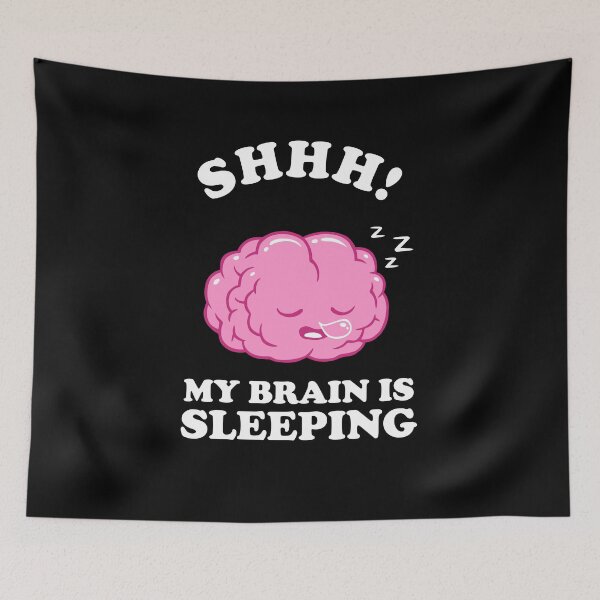 Item preview, Shhh My Brain Is Sleeping designed and sold by Yipptee Shirts.