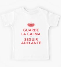 Guarde La Calma Y Seguir Adelante Kids Tee