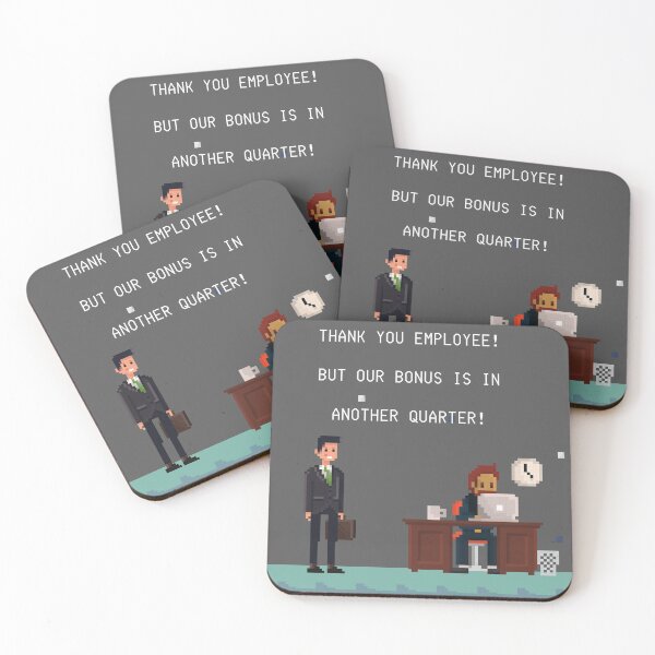 Item preview, Our Bonus Is In Another Quarter! designed and sold by CodeAskew.