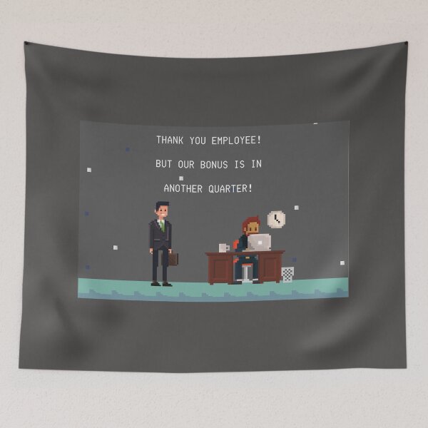 Item preview, Our Bonus Is In Another Quarter! designed and sold by CodeAskew.