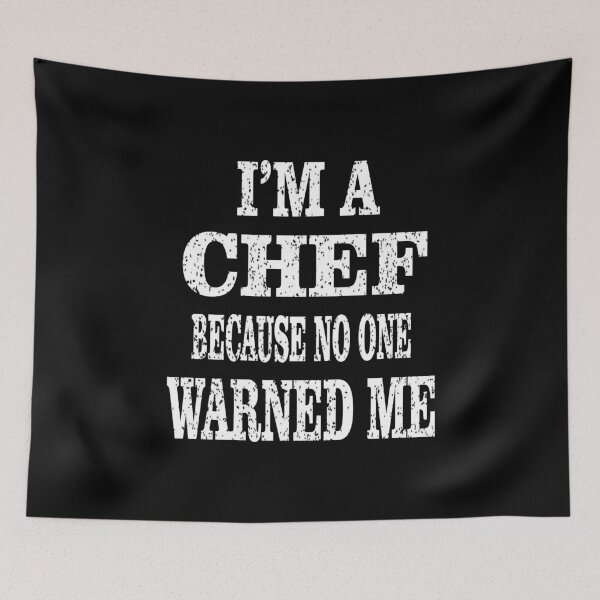 Item preview, I'm A Chef Because No One Warned Me - Funny Cook graphic designed and sold by Grabitees.