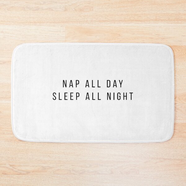 Item preview, Nap All Day, Sleep All Night designed and sold by TresChicXO.