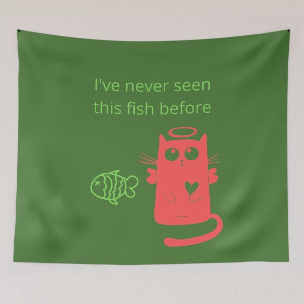 Item preview, # I've never seen this fish before sassy attitude designed and sold by Gina Wells.